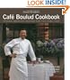 Daniel Boulud's Cafe Boulud Cookbook: French-American Recipes for the Home Cook
