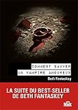 Comment sauver un vampire amoureux