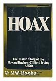 Hoax: The Inside Story of the Howard Hughes - Clifford Irving Affair