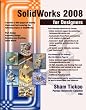 SolidWorks 2008 for Designers