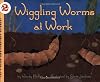 Wiggling Worms at Work