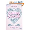 Calling Crystal Die Macht der Seelen 3: Roman