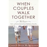 When Couples Walk Together: 31 Days to a Closer Connection