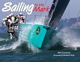 Sailing to the Mark 2013 Calendar