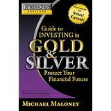Rich Dad's Advisors: Guide to Investing In Gold and Silver: Everything You Need to Know to Profit from Precious Metals Now