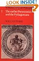 A History of Greek Philosophy: Volume 1, The Earlier Presocratics and the Pythagoreans: Earlier Presocratics and the Pythagoreans Vol 1
