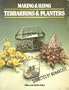 Making and Using Terrariums and Planters