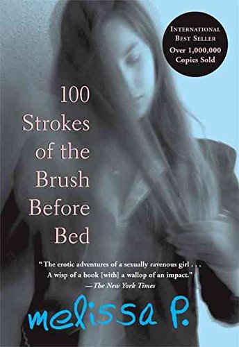 [100 Strokes of the Brush Before Bed] (By: P. Melissa) [published: October, 2004]
