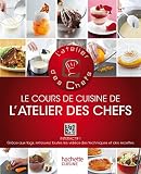 Le cours de cuisine de L'atelier des Chefs par L'atelier des chefs