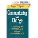 Communicating for Change (Jossey-Bass Management)
