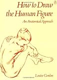 How to Draw the Human Figure: An Anatomical Approach
