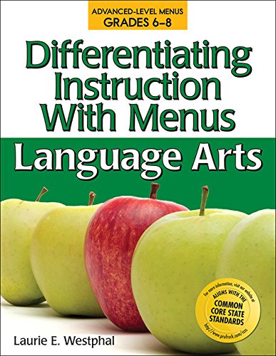 Differentiating Instruction with Menus: Language Arts (Grades 6-8)