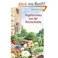 Vegetarisches aus der Klosterk�che