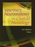 Veterinary Neuroanatomy and Clinical Neurology - Text and VETERINARY CONSULT Package