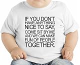 If You Don't Have Anything Nice To Say Come Sit By Me Slogan オーガニックベビーTシャツ 12 - 18 Months