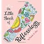 The Little Book Of Reflexology by Michelle R. Kluck