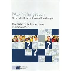 PAL-Pr�fungsbuch Pharmakant: PAL-Pr�fungsbuch f�r den schriftlichen Teil der Abschlusspr�fungen