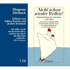 Nicht schon wieder Wellen!: Hinterh�ltige Geschichten vom Meer
