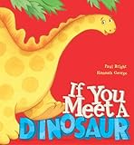 If you meet a dinosaur