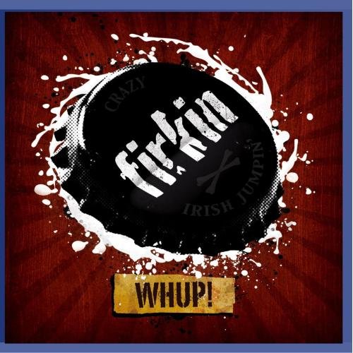 Firkin - Whup! - Zortam Music