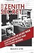 The Zenith Secret: A CIA Insider Exposes the Secret War Against Cuba and the Plots that Killed the Kennedy Brothers