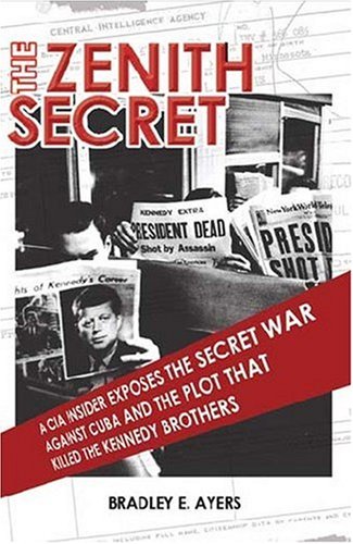 Image of: The Zenith Secret: A CIA Insider Exposes the Secret War Against Cuba and the Plots that Killed the Kennedy Brothers