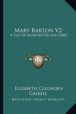 Mary Barton, A Tale of Manchester Life