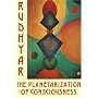 The Planetarization of Consciousness