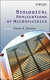 Biological Applications of Microfluidics
