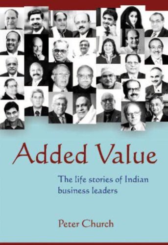 Added Value - the life stories of Indian Business Leaders