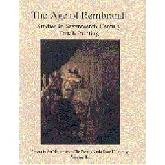 Age of Rembrandt: Studies in Seventeenth-Century Dutch Painting (Papers in Art History from the Pennsylvania State University)