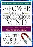 The Power of Your Subconscious Mind