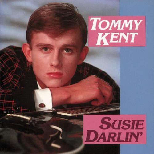 Tommy Kent - Susie Darlin