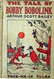 The Tale of Bobby Bobolink
Tuck-me-In Tales