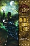 The Nine Pound Hammer (The Clockwork Dark, Book 1)