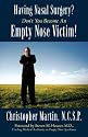Having Nasal Surgery? Don't You Become An Empty Nose Victim!