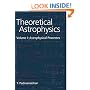Theoretical Astrophysics: Volume 1, Astrophysical Processes