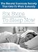 Six Steps To Sleep Now - Learn How to Sleep Better With the Natural Insomnia Cure That Gets to Work Instantly Six Steps To Sleep Now - Learn How to Sleep Better With the Natural Insomnia Cure That Gets to Work Instantly