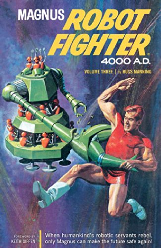 Magnus, Robot Fighter 4000 A.D. Volume 3 (Magnus Robot Fighter (Graphic Novels))