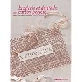 Broderie et dentelle sur carton perfor�