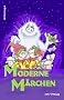 Moderne M�rchen f�r Kinder: Anthologie