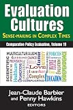Evaluation cultures : sense-making in complex times