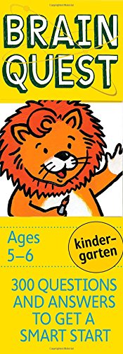Brain Quest Kindergarten, revised 4th edition: 300 Questions and Answers to Get a Smart Start, by Chris Welles Feder, Susan Bishay