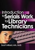 Introduction to Serials Work for Library Technicians
