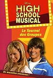 High School Musical, Tome 1 : Le Tournoi des Groupes