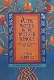 A Few Words in the Mother Tongue: Poems Selected and New (1971-1990)