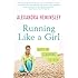 Running Like a Girl: Notes on Learning to Run