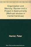 Organisation and memory : a review, and a project in subnormality