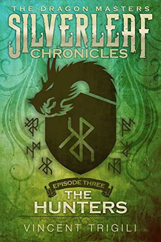 The Hunters (The Silverleaf Chronicles Book 3)