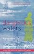 Dangerous Waters: Mystery, Loss and Love on the Island of Guernsey